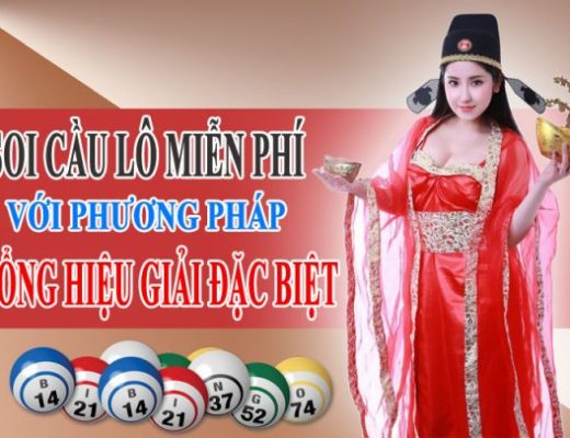 Soi Cầu Mb Miễn Phí Với Phương Pháp Tổng Hiệu Giải Đặc Biệt Chotlo.com