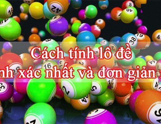 Cách tính lô đề chuẩn xác